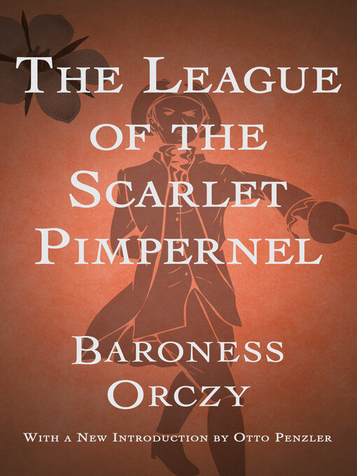 Title details for The League of the Scarlet Pimpernel by Baroness Orczy - Available